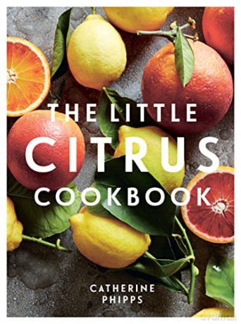 Little Citrus Cookbook - Catherine Phipps [KSIĄŻKA]