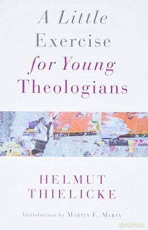 Little Exercise For Young Theologians - Helmut Thielicke [KSIĄŻKA]