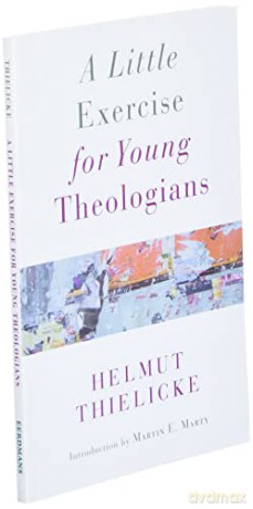 Little Exercise For Young Theologians - Helmut Thielicke [KSIĄŻKA]