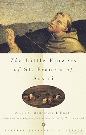 Little Flowers Of St. Francis - St. Francis Of [KSIĄŻKA]