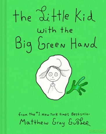 Little Kid With The Big Green Hand - Matthew Gray Gubler [KSIĄŻKA]
