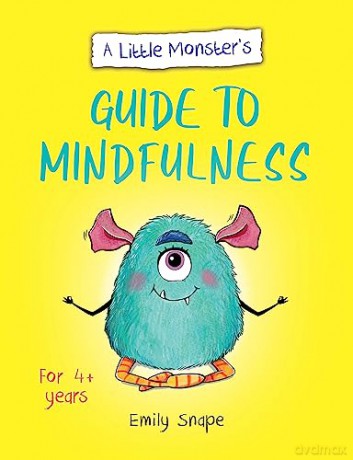 Little Monsters Guide To Mindfulness - Emily Snape [KSIĄŻKA]