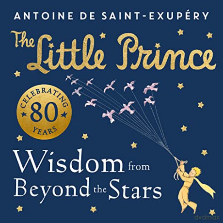 Little Prince Wisdom From Beyond/Stars - A De Saint-Exupery [KSIĄŻKA]