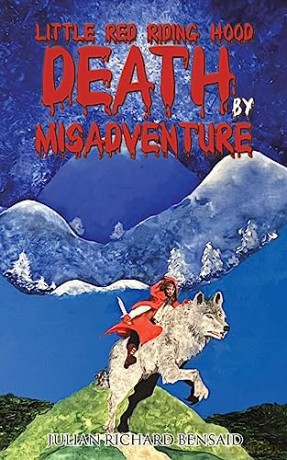 Little Red Riding Hood Death By Misadven - Julian Rich Bensaid [KSIĄŻKA]