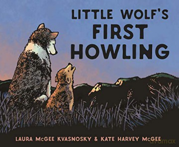 Little Wolfs First Howling - L Mcgee Kvasnosky [KSIĄŻKA]