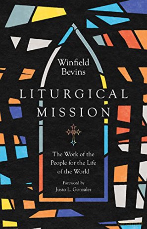 Liturgical Mission - Winfield Bevins [KSIĄŻKA]