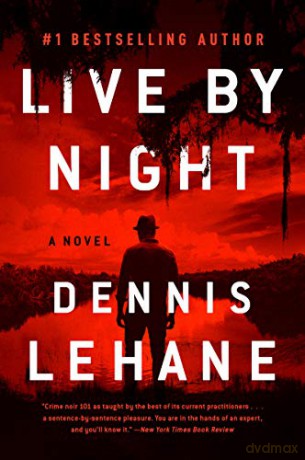 Live By Night - Dennis Lehane [KSIĄŻKA]
