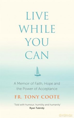 Live While You Can - Fr. Tony Coote [KSIĄŻKA]