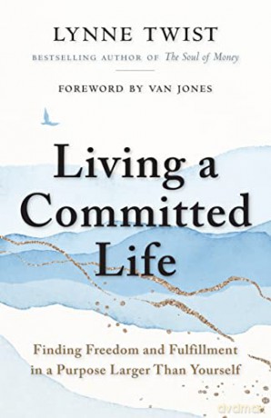 Living A Committed Life - Lynne Twist [KSIĄŻKA]