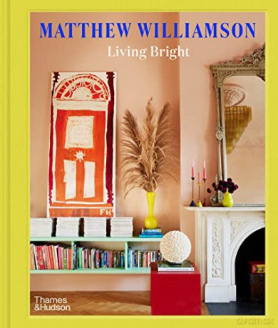 Living Bright - Matthew Williamson [KSIĄŻKA]