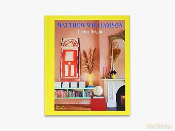Living Bright - Matthew Williamson [KSIĄŻKA]