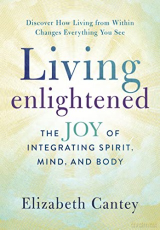 Living Enlightened - Elizabeth Cantey [KSIĄŻKA]