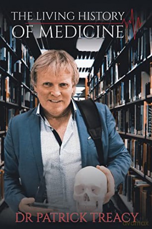 Living History Of Medicine - Dr Patrick Treacy [KSIĄŻKA]