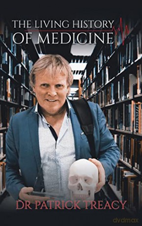 Living History Of Medicine - Dr Patrick Treacy [KSIĄŻKA]