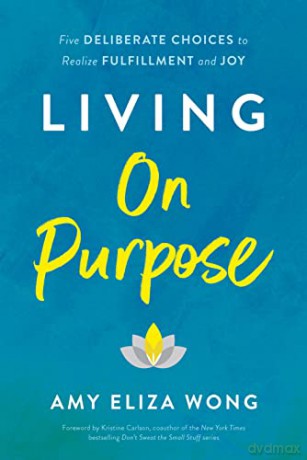 Living On Purpose - Amy Elizabeth Wong [KSIĄŻKA]