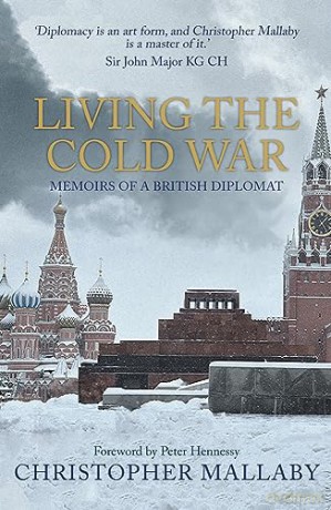Living The Cold War - Christopher Mallaby [KSIĄŻKA]