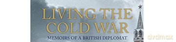 Living The Cold War - Christopher Mallaby [KSIĄŻKA]