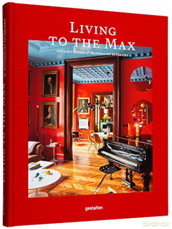 Living To The Max - Gestalten (Ed) [KSIĄŻKA]