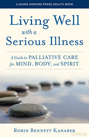Living Well With A Serious Illness 82 - Robin Benne Kanarek [KSIĄŻKA]