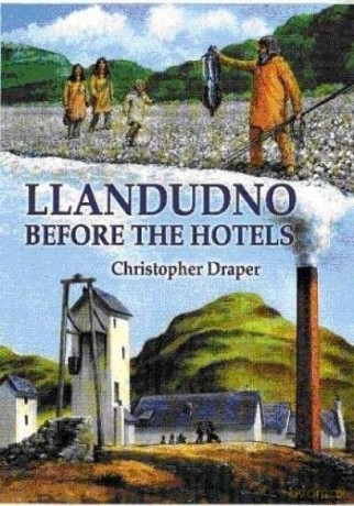 Llandudno Before The Hotels - Christopher Draper [KSIĄŻKA]