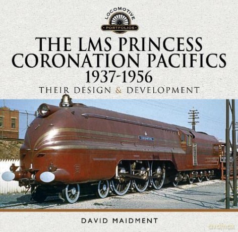 Lms Princess Coronation Pacifics - David Maidment [KSIĄŻKA]