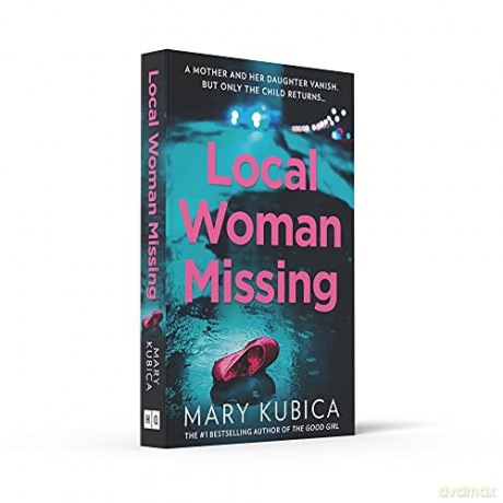 Local Woman Missing - Mary Kubica [KSIĄŻKA]