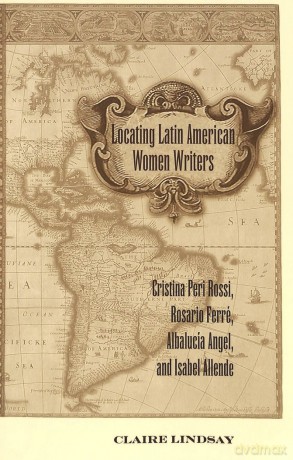 Locating Latin American Women Writers - Claire Lindsay [KSIĄŻKA]