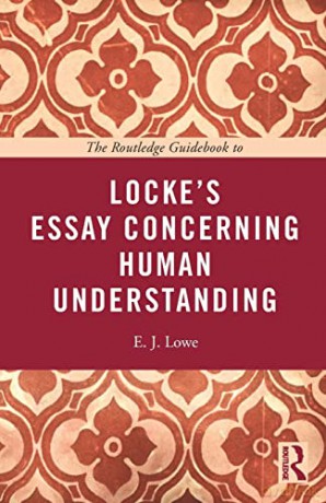 Lockes Essay Concerning Human Understand - Jonathan Lowe [KSIĄŻKA]