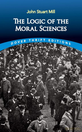 Logic Of The Moral Sciences - John Stuart Mil [KSIĄŻKA]