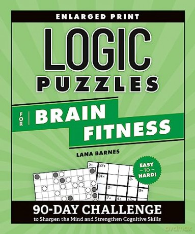 Logic Puzzles For Brain Fitness [KSIĄŻKA]