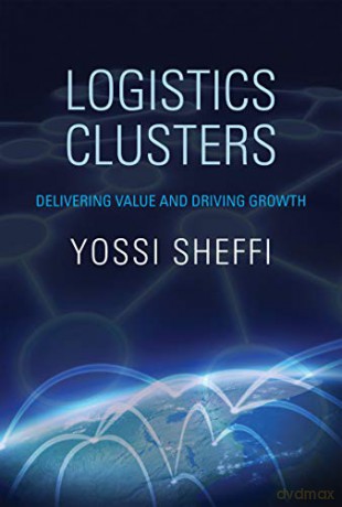 Logistics Clusters - Yossi Sheffi [KSIĄŻKA]