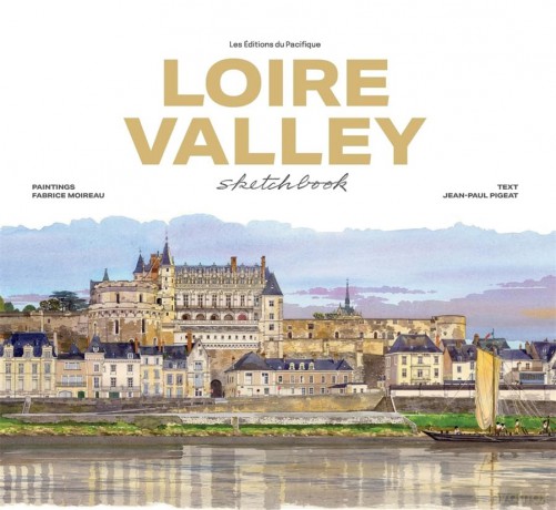 Loire Valley Sketchbook - Fabrice Moireau [KSIĄŻKA]