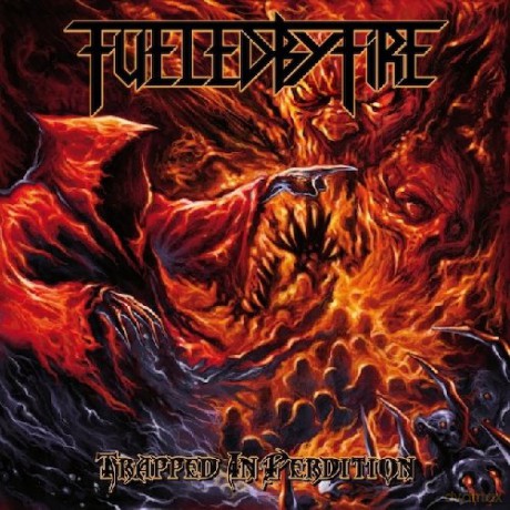 Fueled By Fire: Trapped In Perdition [CD]