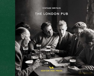 London Pub 1900-1960 - Hoxton Mini Press [KSIĄŻKA]