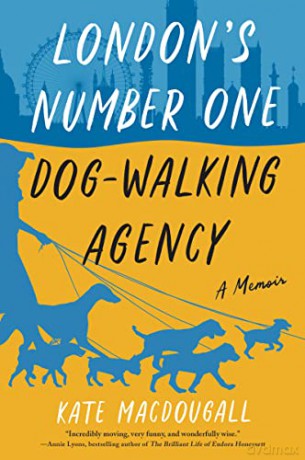 Londons Number One Dogwalking Agency - Kate Macdougall [KSIĄŻKA]