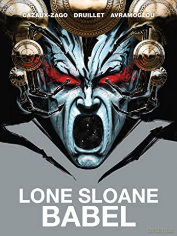 Lone Sloane Bable P Druillet Library - Xavier Cazaux-Zago [KSIĄŻKA]