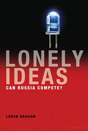 Lonely Ideas 8211 Can Russia Compete - Loren Graham [KSIĄŻKA]