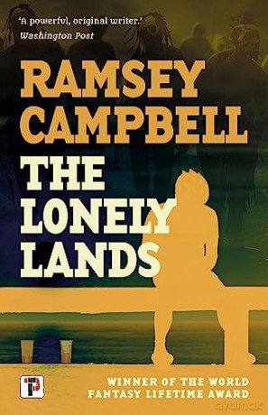 Lonely Lands - Ramsey Campbell [KSIĄŻKA]