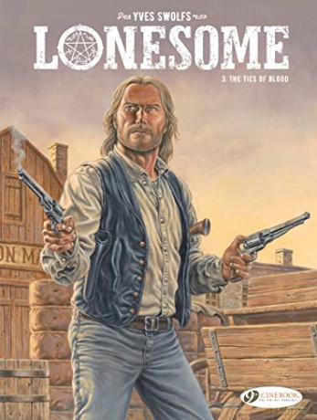 Lonesome Vol 3 The Ties Of Blood - Yves Swolfs [KSIĄŻKA]