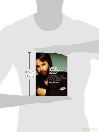 Long Promised Road Carl Wilson Biography - Kent Crowley [KSIĄŻKA]