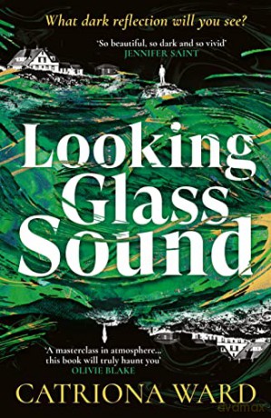 Looking Glass Sound - Catriona Ward [KSIĄŻKA]