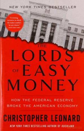Lords Of Easy Money - Christopher Leonard [KSIĄŻKA]