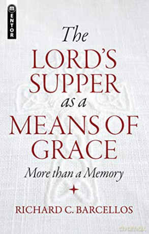 Lords Supper As A Means Of Grace [KSIĄŻKA]