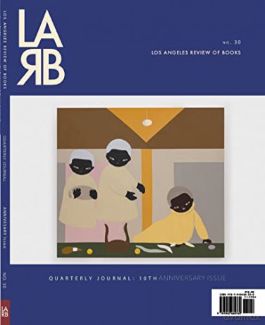 Los Angeles Review Of Books Quarterly Jo - Los Angeles Review O [KSIĄŻKA]