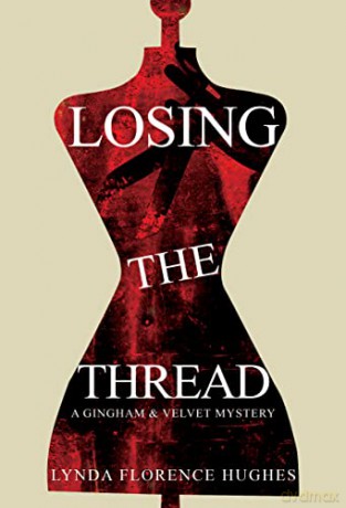 Losing The Thread - Lynda Floren Hughes [KSIĄŻKA]