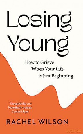 Losing Young - Rachel Wilson [KSIĄŻKA]