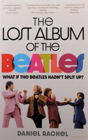 Lost Album Of The Beatles - Daniel Rachel [KSIĄŻKA]