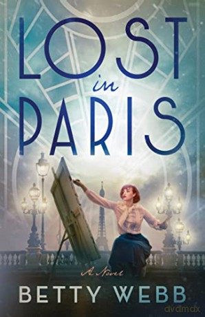 Lost In Paris A Novel - Betty Webb [KSIĄŻKA]