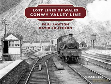 Lost Lines: The Conwy Valley Line [KSIĄŻKA]