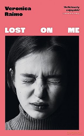Lost On Me - Veronica Raimo [KSIĄŻKA]